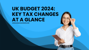 UK Budget 2024 Key Tax Changes